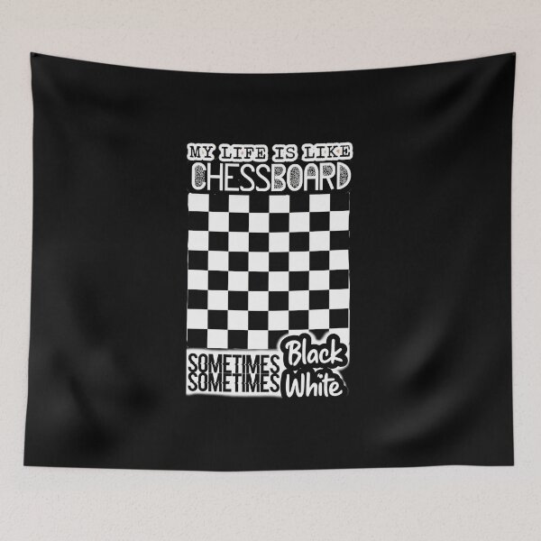 Item preview, My Life Is Likw Chessboard, Sometimes Black, Sometimes White designed and sold by CDMCustom.