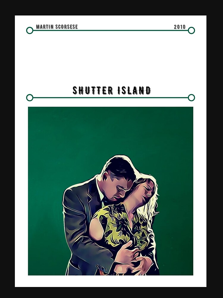 Shutter Island Movie Poster Poster T Shirt By Cardnoicgoth Redbubble 