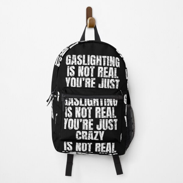 Item preview, Gaslighting Is Not Real You're Just Crazy Funny Sanity designed and sold by GravitiTees.