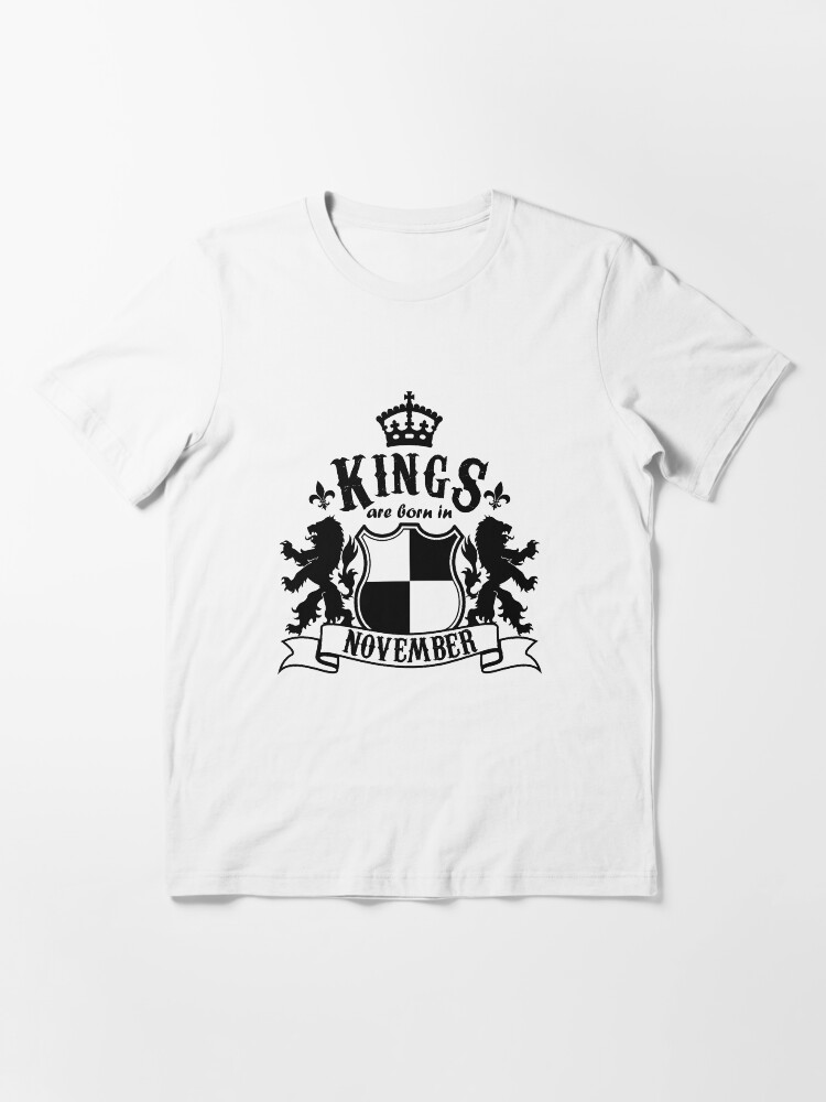 Alternate view of Kings are born in November Essential T-Shirt