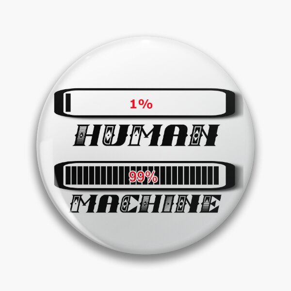 Item preview, 1% human 99% machine designed and sold by AdelloDeAmo.