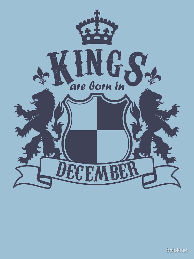 Kings are born in December by beloknet