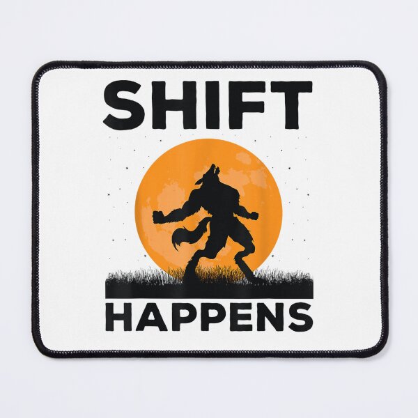 Item preview, Shift Happens Wolf Shifter Full Moon Werewolf designed and sold by KuylerKnight.