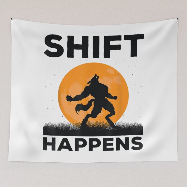 Item preview, Shift Happens Wolf Shifter Full Moon Werewolf designed and sold by KuylerKnight.