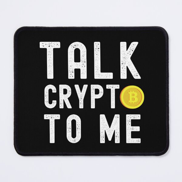 Item preview, Talk crypto to me - Funny cryptocurrency hodler designed and sold by pixxart.