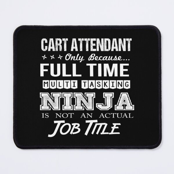 Item preview, Cart Attendant T Shirt - Multitasking Ninja Job Gift Item Tee designed and sold by averiarnol.