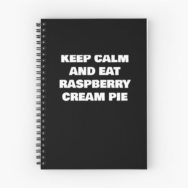 Item preview, KEEP CALM AND EAT   RASPBERRY CREAM PIE designed and sold by joebrad.