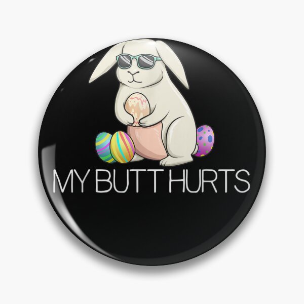 Item preview, My Butt Hurts Easter Bunny Wearing Glasses Funny Easter Eggs designed and sold by DKshowmaker.
