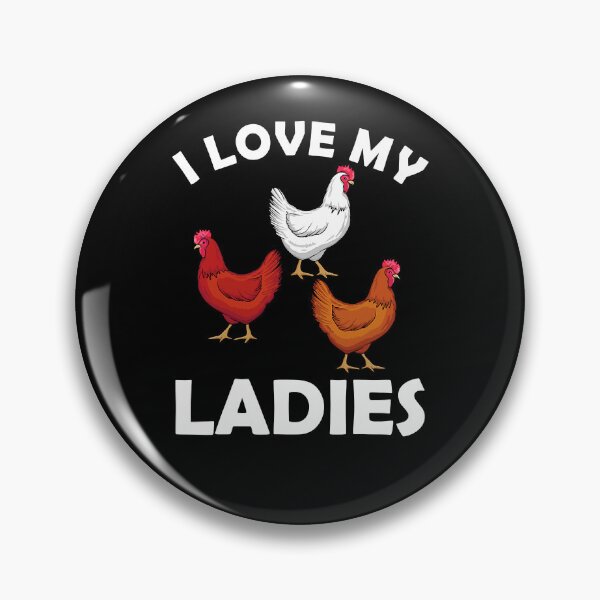 Item preview, I Love My Ladies Funny Chicken For Chicken Whisperer Chicken Lover designed and sold by davetmccall.