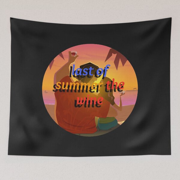 Item preview, last of summer the wine Classic designed and sold by DahlilaJo.