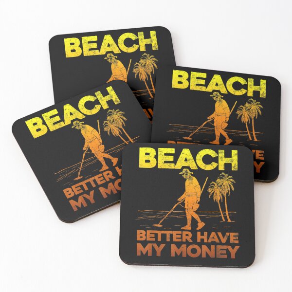 Item preview, Beach Better Have My Money Shirt Funny Metal Detecting designed and sold by leshiarivers.