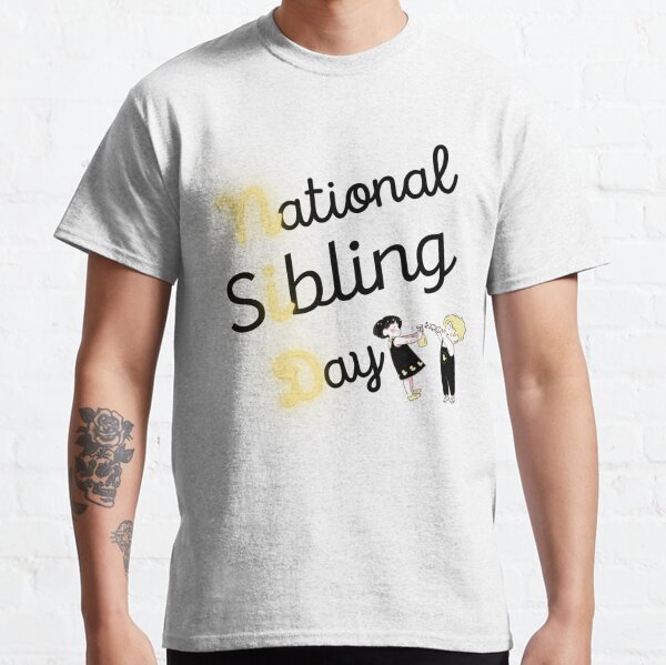 National Sibling Day 2022 Classic T-Shirt