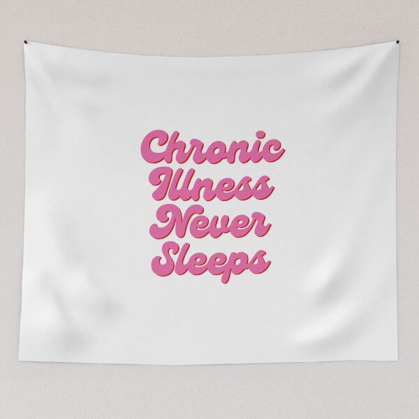 Item preview, Chronic Illness Never Sleeps - Funny Chronic Illness designed and sold by N44Prints.