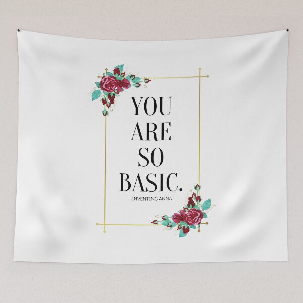 Item preview, You Are So Basic designed and sold by yyolka.