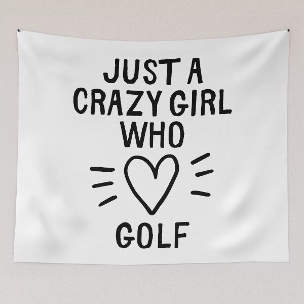 Item preview, Just a crazy girl who loves golf. designed and sold by TheGreenGoat.