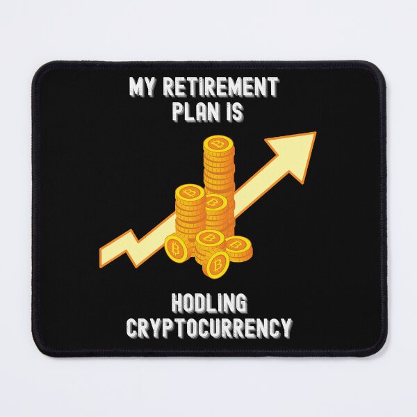Item preview, My retirement plan is hodling cryptocurrency designed and sold by pixxart.
