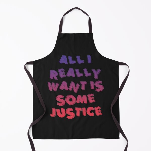 Item preview, All I Really Want is Some Justice designed and sold by sketchymandy.