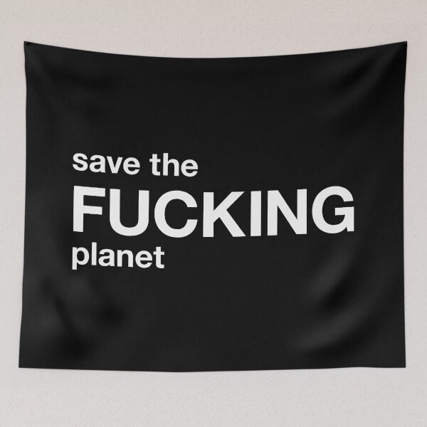 Item preview, save the fucking planet designed and sold by TheFuckingShop.
