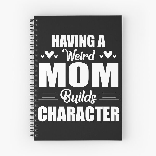 Item preview, Having A Weird Mom Builds Character designed and sold by Moeez Javed.