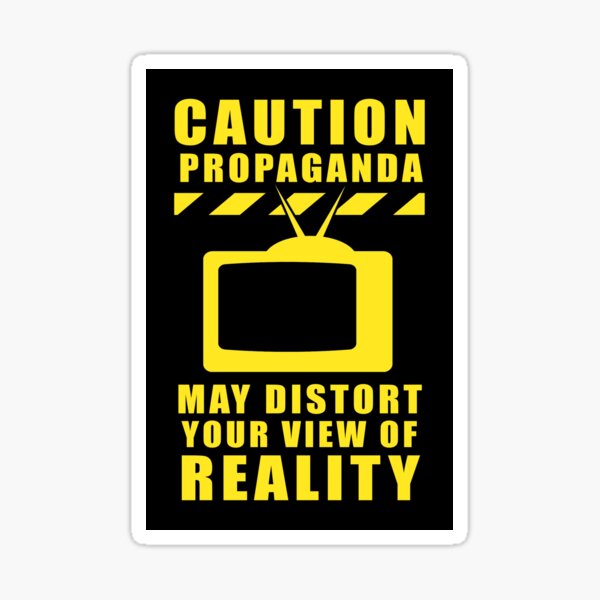 Item preview, Caution Propaganda, Fake News Warning Brainwashing designed and sold by ArtOfRebellion.