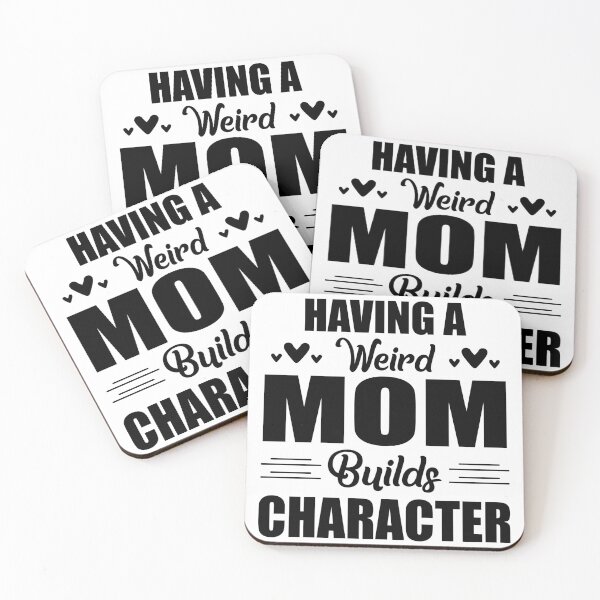 Item preview, Having A Weird Mom Builds Character-Black designed and sold by Moeez Javed.