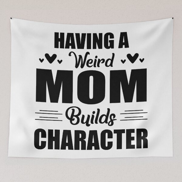 Item preview, Having A Weird Mom Builds Character-Black designed and sold by Moeez Javed.