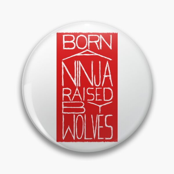 Item preview, Born a Ninja, Raised by Wolves Long  designed and sold by BatupahatCr.