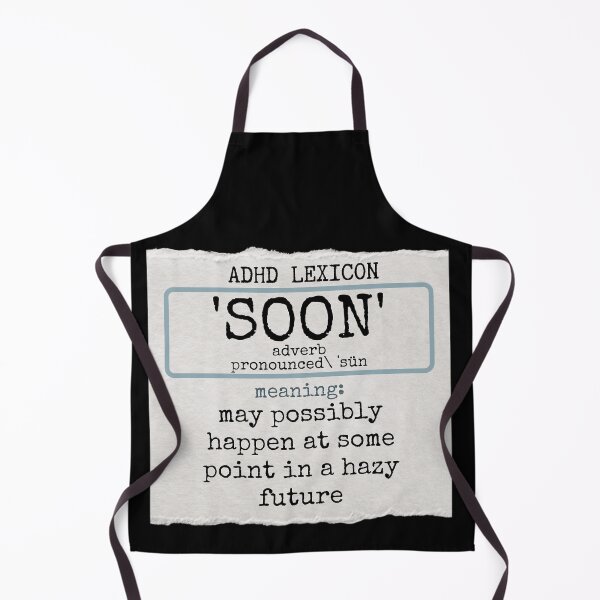 Item preview, ADHD - Lexicon - SOON meaning - May possibly happen in a Hazy Future designed and sold by TheBerriesADHD.