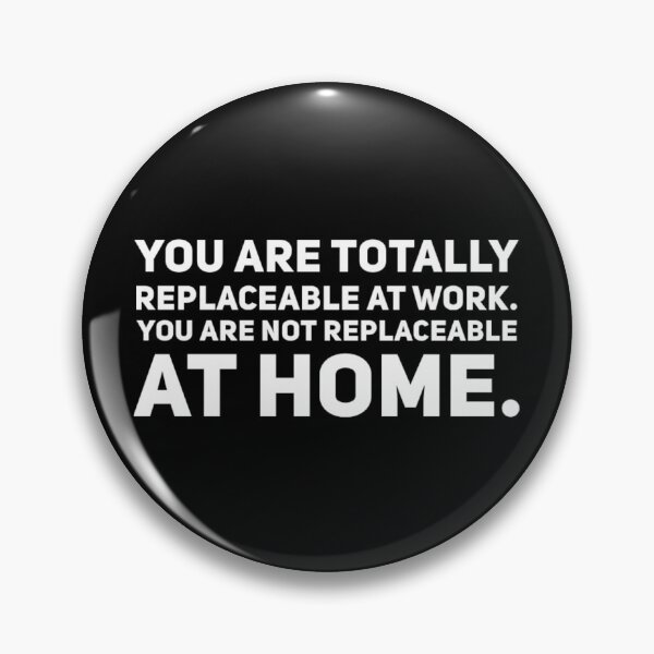 Item preview, You are not replaceable at home designed and sold by champagnemoment.
