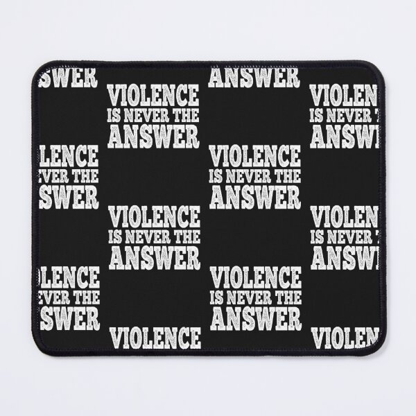 Item preview, VIOLENCE IS NEVER THE ANSWER designed and sold by Theparticular.