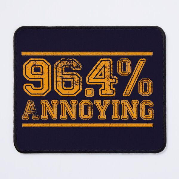 Item preview, 96.4% Annoying designed and sold by boec gear.