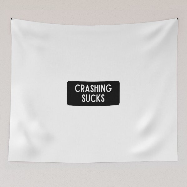 Item preview, Crashing Sucks designed and sold by thesmokeydogs.