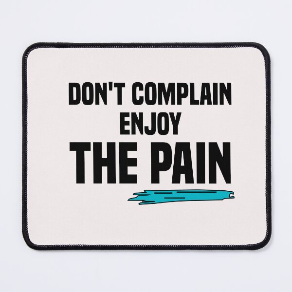 Item preview, don't complain enjoy the pain designed and sold by Crystakim.