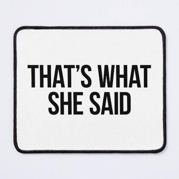 Item preview, That's What She Said - TWSS  designed and sold by Lovers and Ravers.