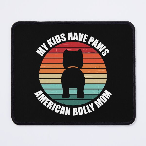 Item preview, Retro Sunset My Kids Have Paws American Bully Mom designed and sold by PeachesMommy.