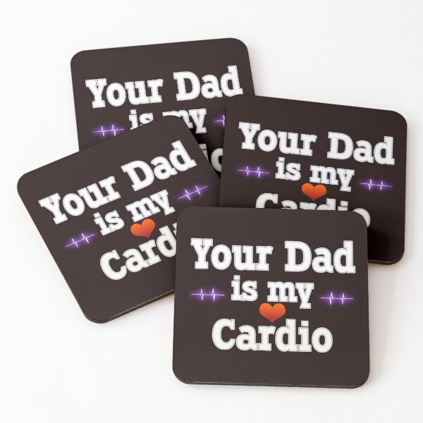 Item preview, Your Dad Is My Cardio Funny Design For Girl and Boy designed and sold by NH2019.