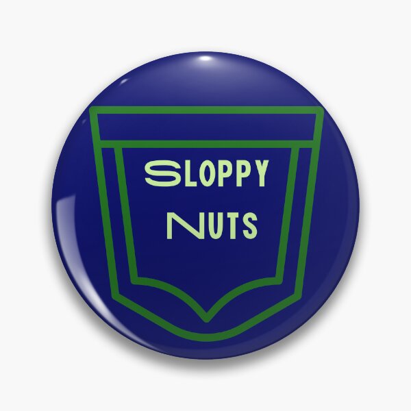 Item preview, Sloppy Nuts Shirts and gifts designed and sold by Willyboy16.