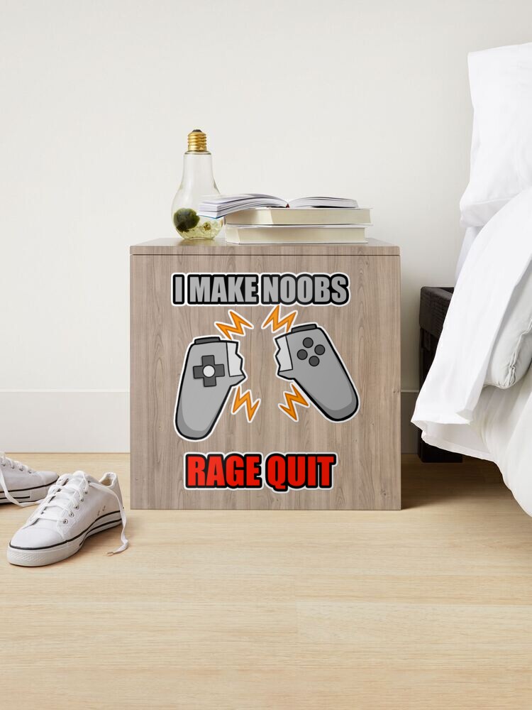 I Make Noobs Rage Quit Sticker for Sale by DynieKid