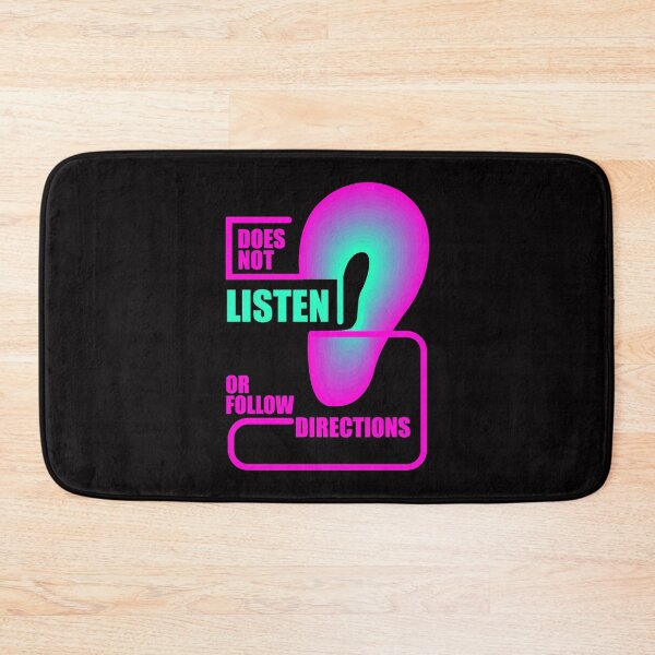 Item preview, Does Not Listen or Follow Directions Design designed and sold by Raju-Creative.
