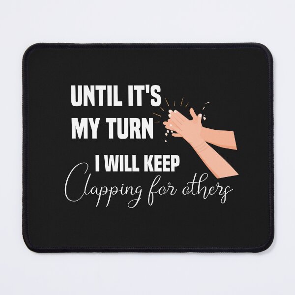 Item preview, until it's my turn i will keep clapping for others designed and sold by Crystakim.