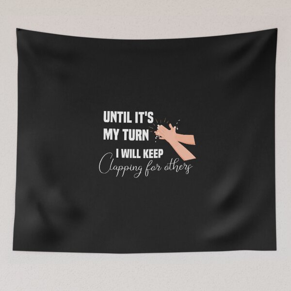 Item preview, until it's my turn i will keep clapping for others designed and sold by Crystakim.