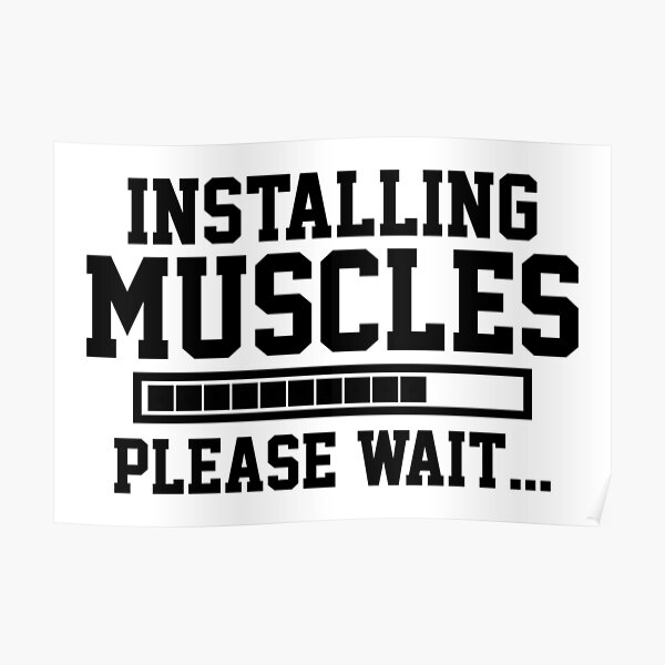 INSTALLING MUSCLES PLEASE WAIT... Poster