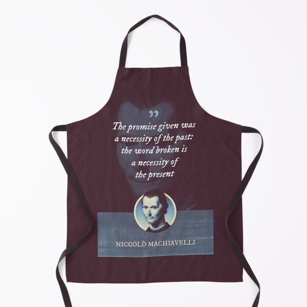 Item preview, Niccolò Machiavelli - The promise given was a necessity of the past: the word broken is a necessity of the present designed and sold by Syahrasi.