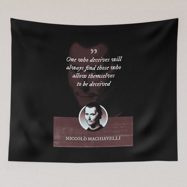 Item preview, Niccolò Machiavelli - One who deceives will always find those who allow themselves to be deceived designed and sold by Syahrasi.