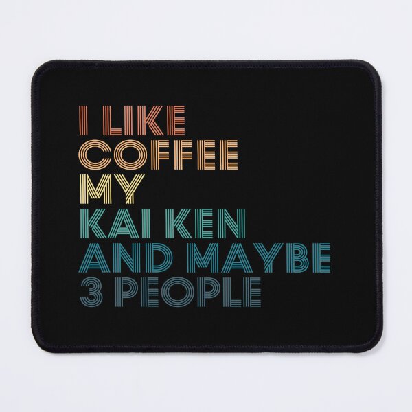 Item preview, I Like Coffee My Kai Ken And Maybe 3 People designed and sold by kindxinn.