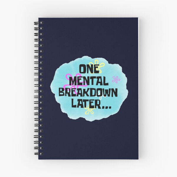Item preview, One Mental Breakdown Later    designed and sold by Z0naShirt.