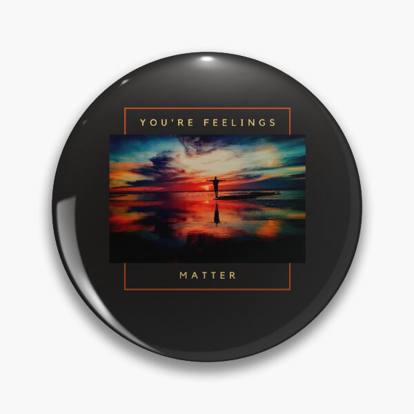 Item preview, YOU'RE FEELINGS MATTER Motivational print design designed and sold by gabbygeorgechen.