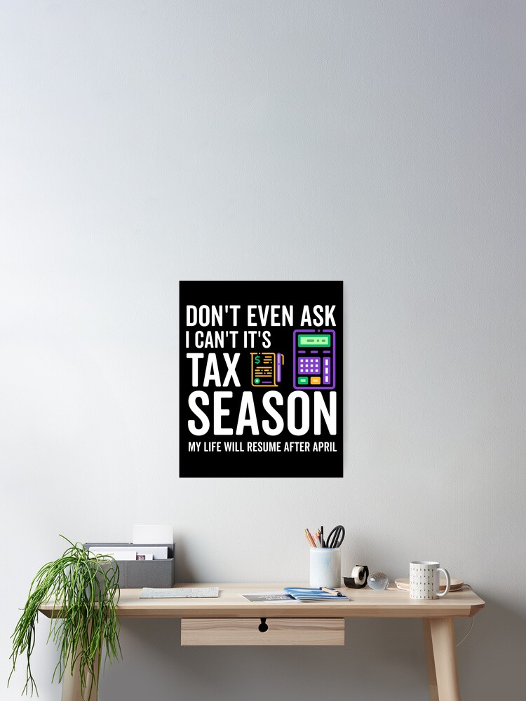 Tax Season Shirt Accountant Cpa Tax Survivor Don't Even Ask Tax Season Shirt Accountant Cpa Tax Survivor Don't Even Ask