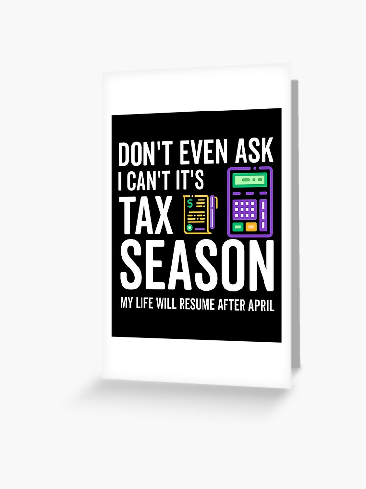 Tax Season Shirt Accountant Cpa Tax Survivor Don't Even Ask Tax Season Shirt Accountant Cpa Tax Survivor Don't Even Ask