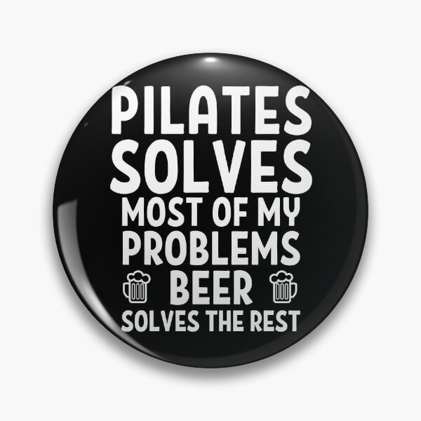 Item preview, Pilates solves most of my problems. Beer solves the rest. designed and sold by TheGreenGoat.